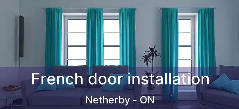  French door installation Netherby - ON