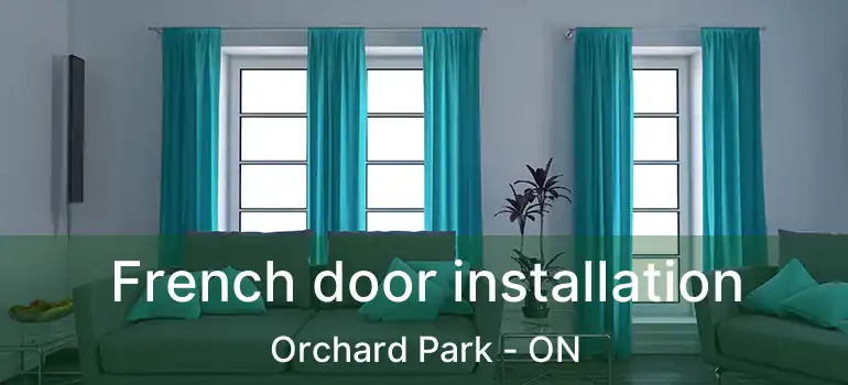  French door installation Orchard Park - ON