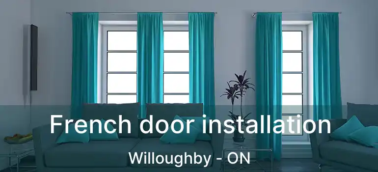  French door installation Willoughby - ON