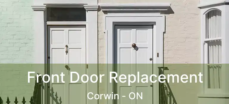  Front Door Replacement Corwin - ON