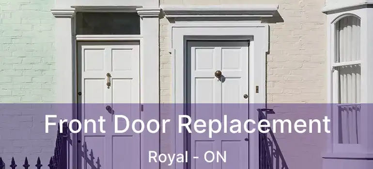  Front Door Replacement Royal - ON