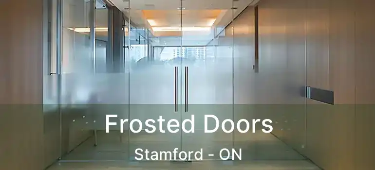  Frosted Doors Stamford - ON