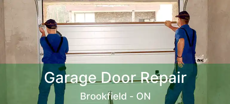  Garage Door Repair Brookfield - ON