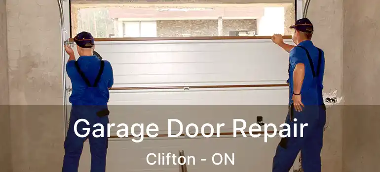  Garage Door Repair Clifton - ON