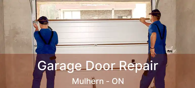  Garage Door Repair Mulhern - ON