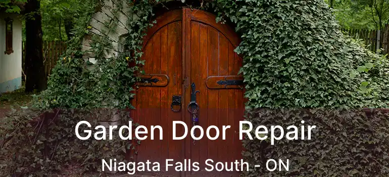  Garden Door Repair Niagata Falls South - ON