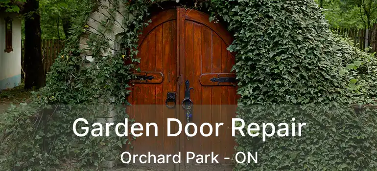  Garden Door Repair Orchard Park - ON