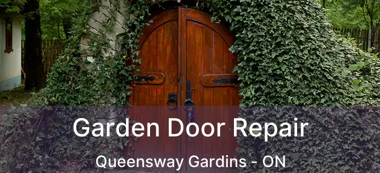  Garden Door Repair Queensway Gardins - ON