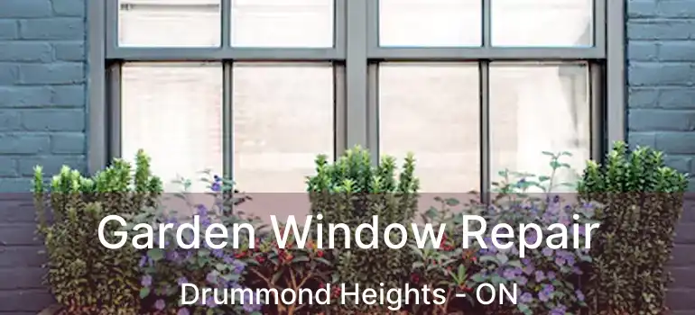  Garden Window Repair Drummond Heights - ON