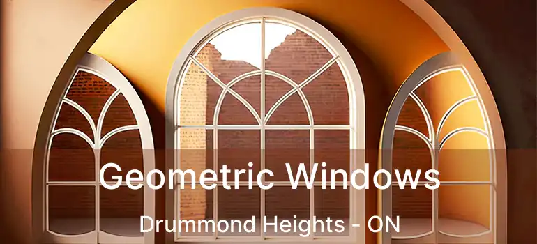  Geometric Windows Drummond Heights - ON