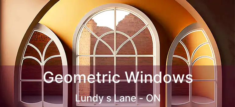  Geometric Windows Lundy s Lane - ON