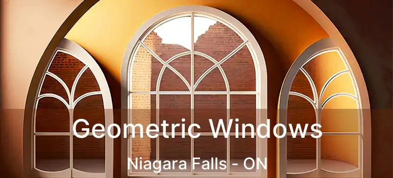  Geometric Windows Niagara Falls - ON