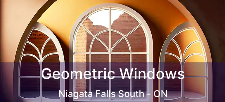  Geometric Windows Niagata Falls South - ON