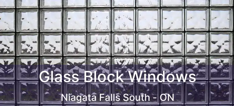  Glass Block Windows Niagata Falls South - ON