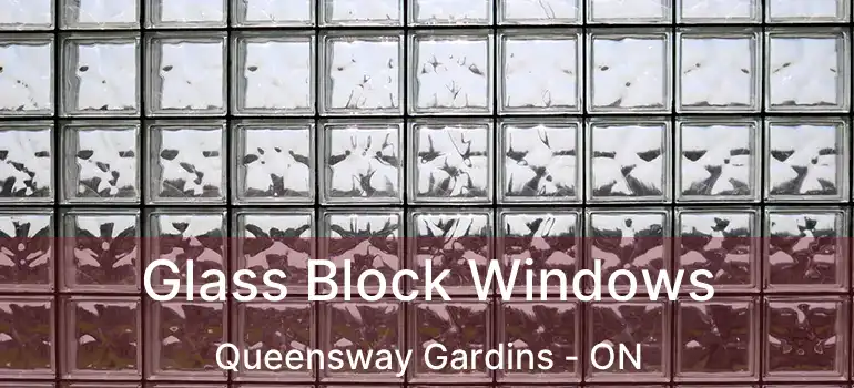  Glass Block Windows Queensway Gardins - ON