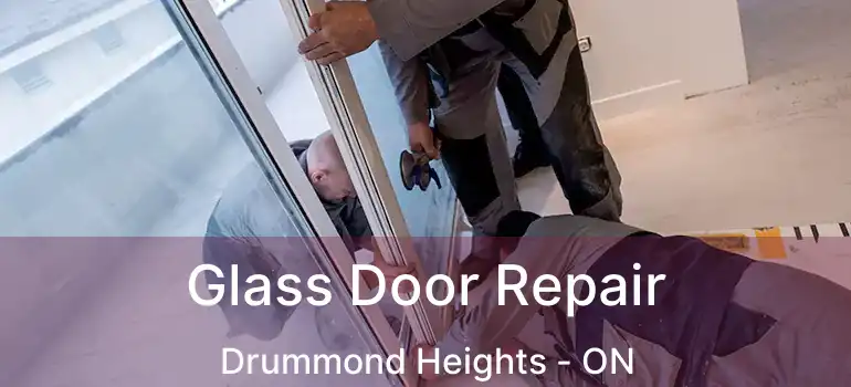  Glass Door Repair Drummond Heights - ON