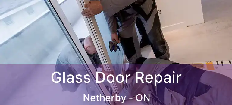  Glass Door Repair Netherby - ON