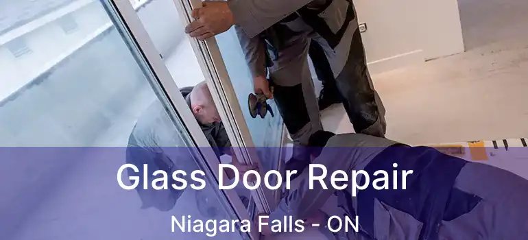  Glass Door Repair Niagara Falls - ON