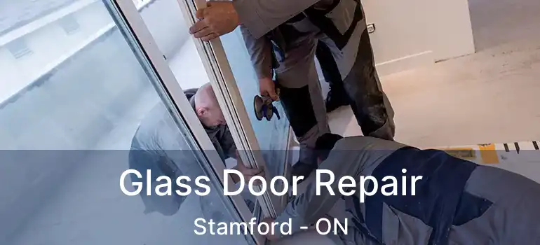  Glass Door Repair Stamford - ON