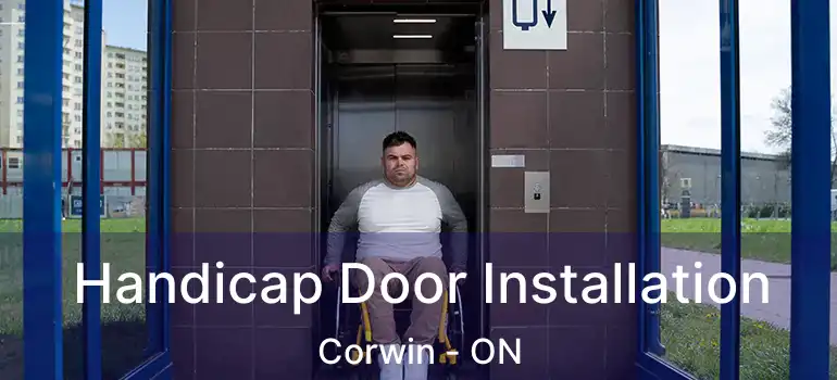  Handicap Door Installation Corwin - ON