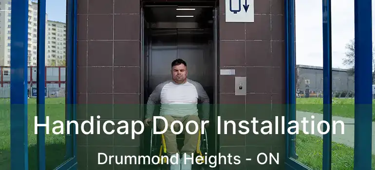  Handicap Door Installation Drummond Heights - ON