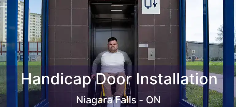  Handicap Door Installation Niagara Falls - ON