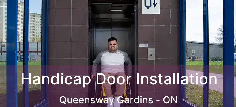  Handicap Door Installation Queensway Gardins - ON