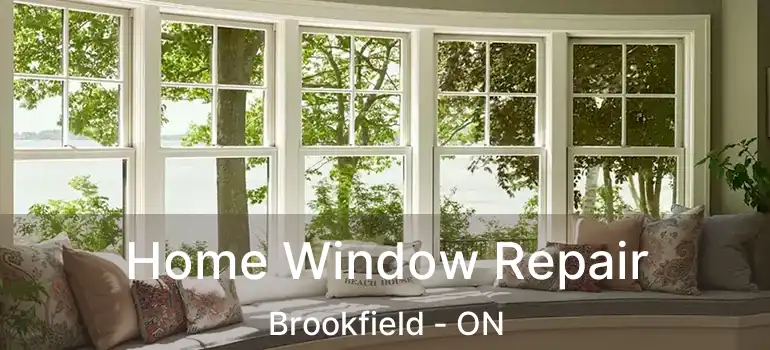  Home Window Repair Brookfield - ON