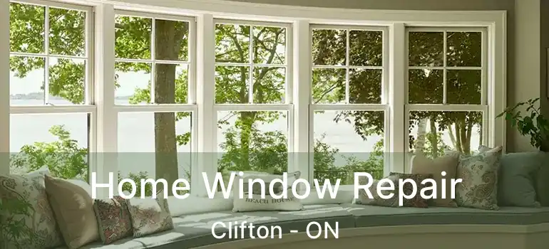  Home Window Repair Clifton - ON