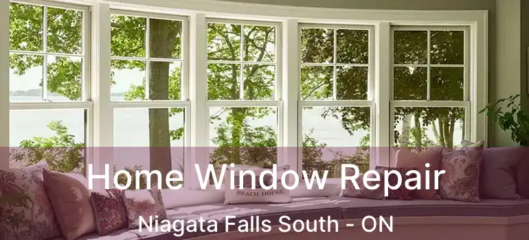  Home Window Repair Niagata Falls South - ON