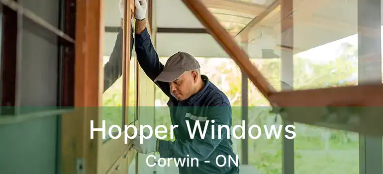  Hopper Windows Corwin - ON