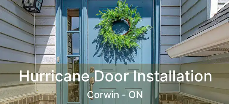  Hurricane Door Installation Corwin - ON