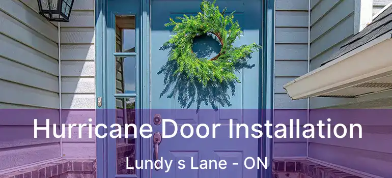  Hurricane Door Installation Lundy s Lane - ON