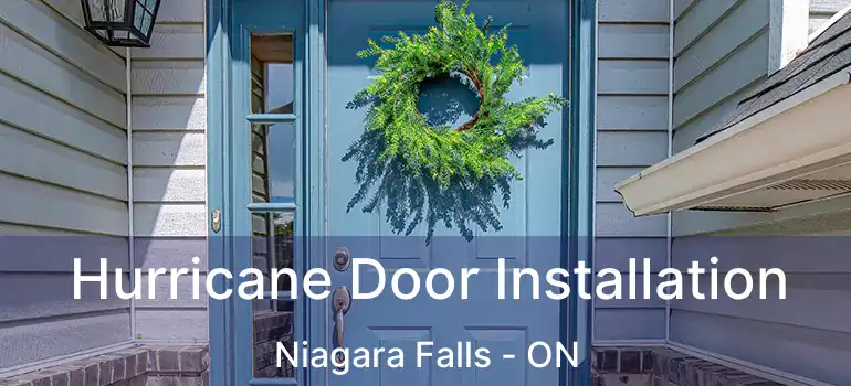  Hurricane Door Installation Niagara Falls - ON