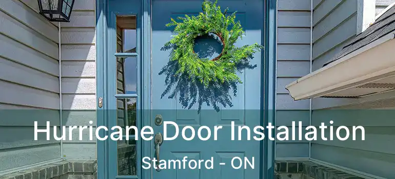  Hurricane Door Installation Stamford - ON