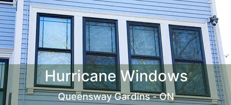  Hurricane Windows Queensway Gardins - ON