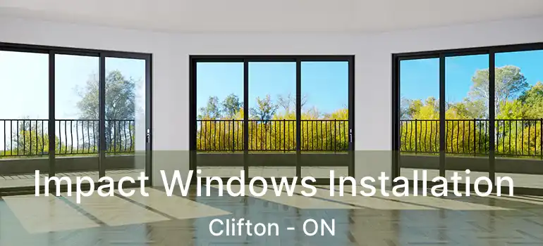  Impact Windows Installation Clifton - ON