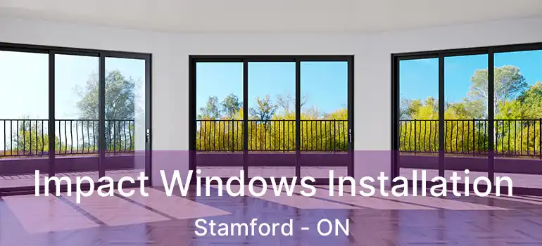  Impact Windows Installation Stamford - ON