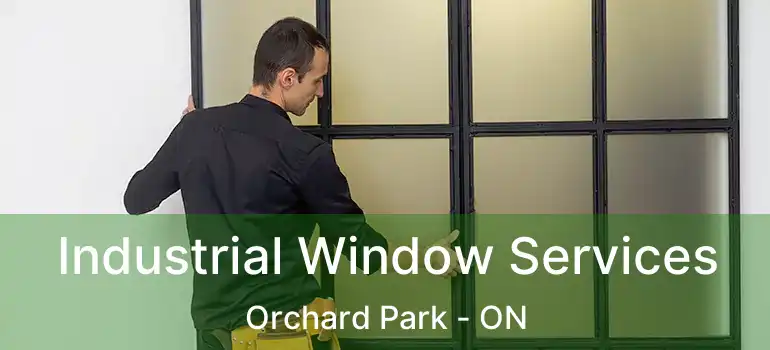  Industrial Window Services Orchard Park - ON