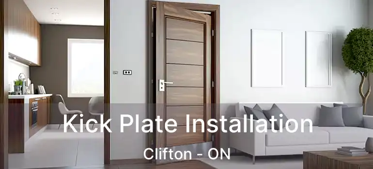  Kick Plate Installation Clifton - ON