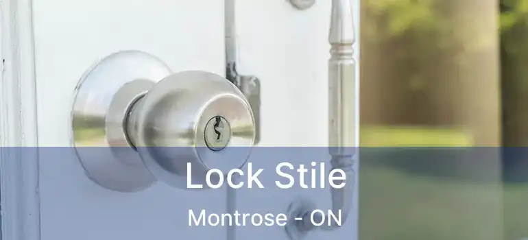  Lock Stile Montrose - ON