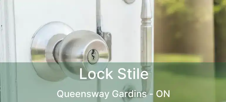  Lock Stile Queensway Gardins - ON