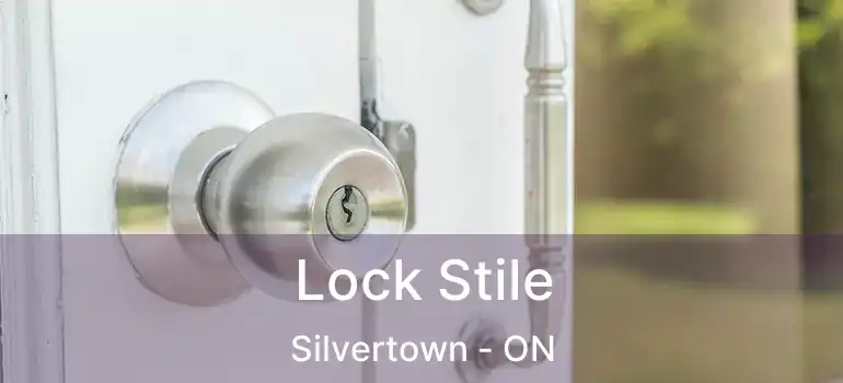  Lock Stile Silvertown - ON