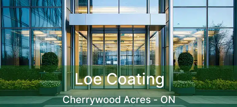  Loe Coating Cherrywood Acres - ON