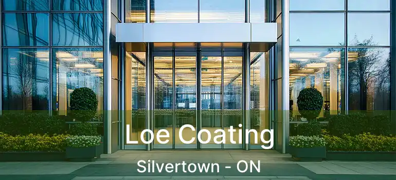  Loe Coating Silvertown - ON