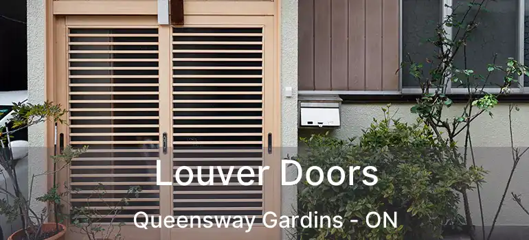  Louver Doors Queensway Gardins - ON