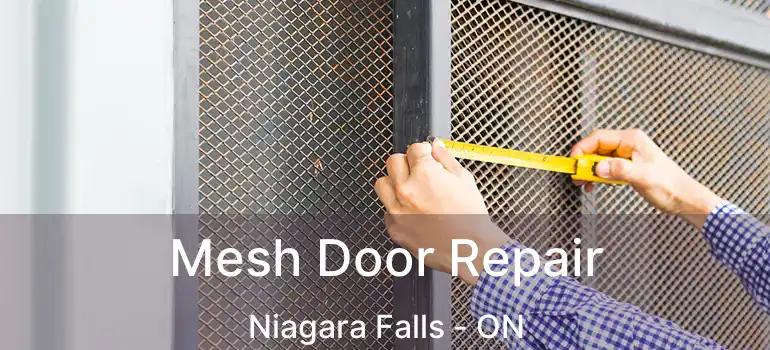  Mesh Door Repair Niagara Falls - ON