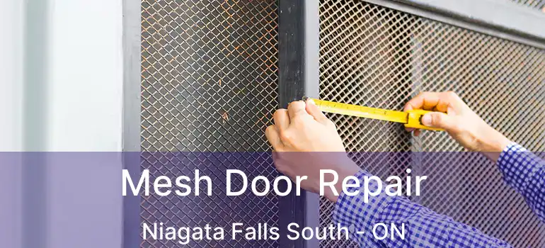  Mesh Door Repair Niagata Falls South - ON