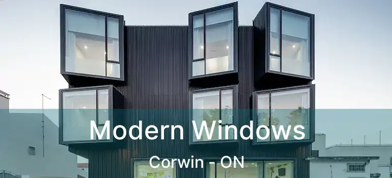  Modern Windows Corwin - ON