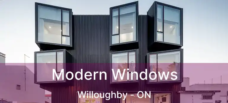  Modern Windows Willoughby - ON